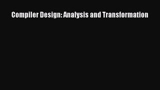 Read Compiler Design: Analysis and Transformation Ebook Online