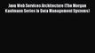 Read Java Web Services Architecture (The Morgan Kaufmann Series in Data Management Systems)