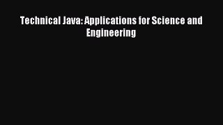 Read Technical Java: Applications for Science and Engineering PDF Free