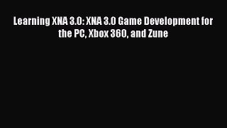 Read Learning XNA 3.0: XNA 3.0 Game Development for the PC Xbox 360 and Zune Ebook Free