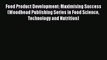 Read Books Food Product Development: Maximising Success (Woodhead Publishing Series in Food