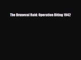 Download Books The Bruneval Raid: Operation Biting 1942 ebook textbooks