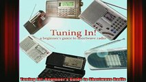 READ book  Tuning In Beginners Guide to Shortwave Radio Full Free
