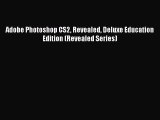 PDF Adobe Photoshop CS2 Revealed Deluxe Education Edition (Revealed Series) Free Books