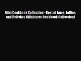 Read Books Mini Cookbook Collection--Best of Jams: Jellies and Relishes (Miniature Cookbook