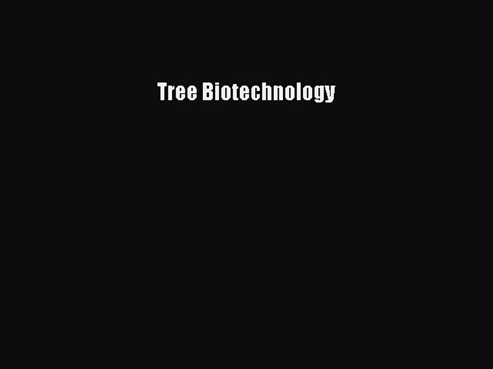Read Tree Biotechnology Ebook Free