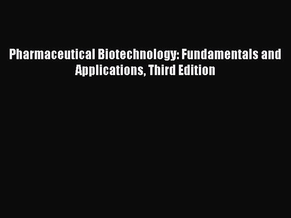 Read Pharmaceutical Biotechnology: Fundamentals and Applications Third Edition Ebook Free