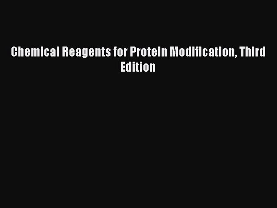 Download Chemical Reagents for Protein Modification Third Edition PDF Free