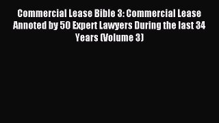 [PDF] Commercial Lease Bible 3: Commercial Lease Annoted by 50 Expert Lawyers During the last