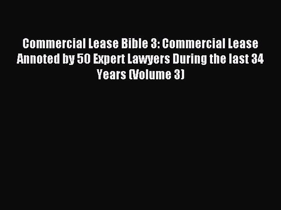 [PDF] Commercial Lease Bible 3: Commercial Lease Annoted by 50 Expert Lawyers During the last