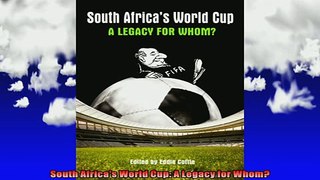 Free Full PDF Downlaod  South Africas World Cup A Legacy for Whom Full Free