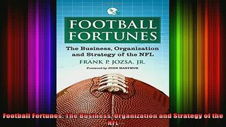 Free Full PDF Downlaod  Football Fortunes The Business Organization and Strategy of the NFL Full Ebook Online Free