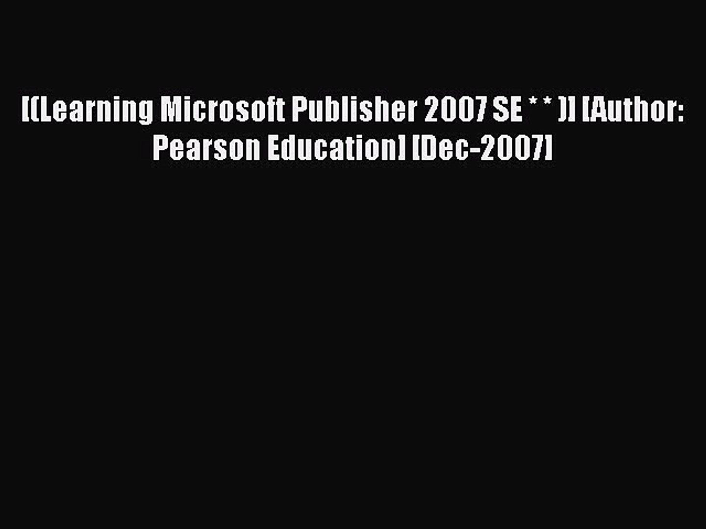 ⁣[PDF] [(Learning Microsoft Publisher 2007 SE * * )] [Author: Pearson Education] [Dec-2007]