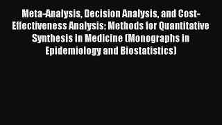 Read Book Meta-Analysis Decision Analysis and Cost-Effectiveness Analysis: Methods for Quantitative