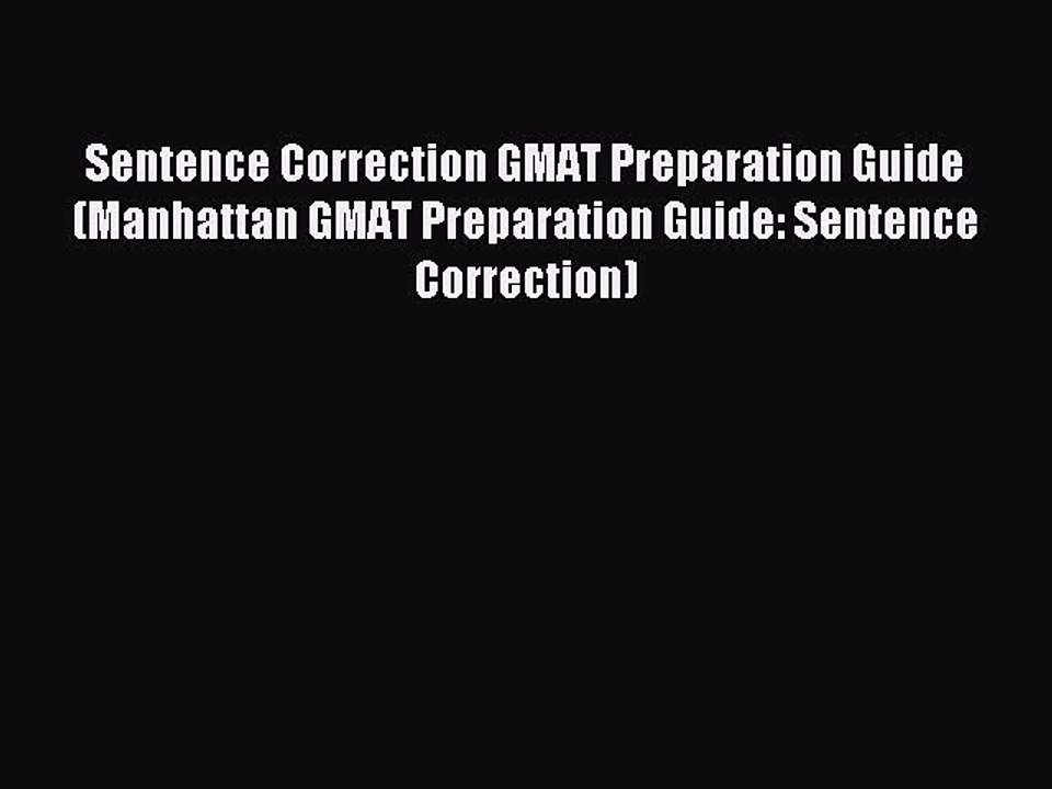 [PDF] Sentence Correction GMAT Preparation Guide (Manhattan GMAT Preparation Guide: Sentence