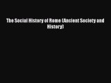 Read Books The Social History of Rome (Ancient Society and History) ebook textbooks