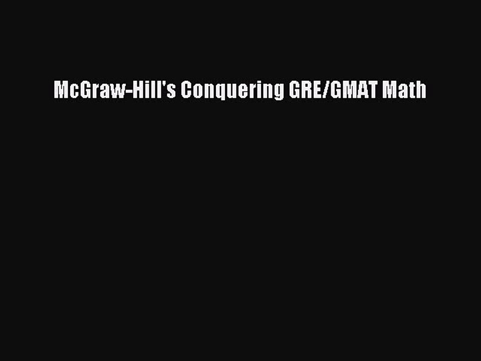 [PDF] McGraw-Hill's Conquering GRE/GMAT Math Read Online
