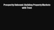 [PDF] Prosperity Unbound: Building Property Markets with Trust Read Full Ebook