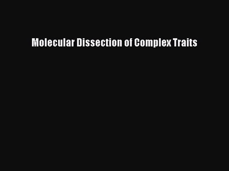 Download Molecular Dissection of Complex Traits PDF Free
