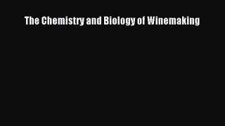 Read The Chemistry and Biology of Winemaking PDF Free