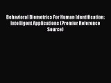 Download Behavioral Biometrics For Human Identification: Intelligent Applications (Premier