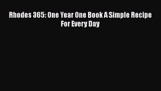 Read Books Rhodes 365: One Year One Book A Simple Recipe For Every Day ebook textbooks