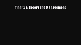 Read Book Tinnitus: Theory and Management ebook textbooks
