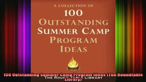 READ book  100 Outstanding Summer Camp Program Ideas The Roundtable Library Full EBook