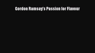 Read Books Gordon Ramsay's Passion for Flavour Ebook PDF
