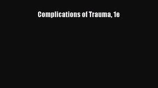 Download Book Complications of Trauma 1e E-Book Download