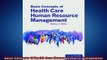 READ book  Basic Concepts Of Health Care Human Resource Management READ ONLINE