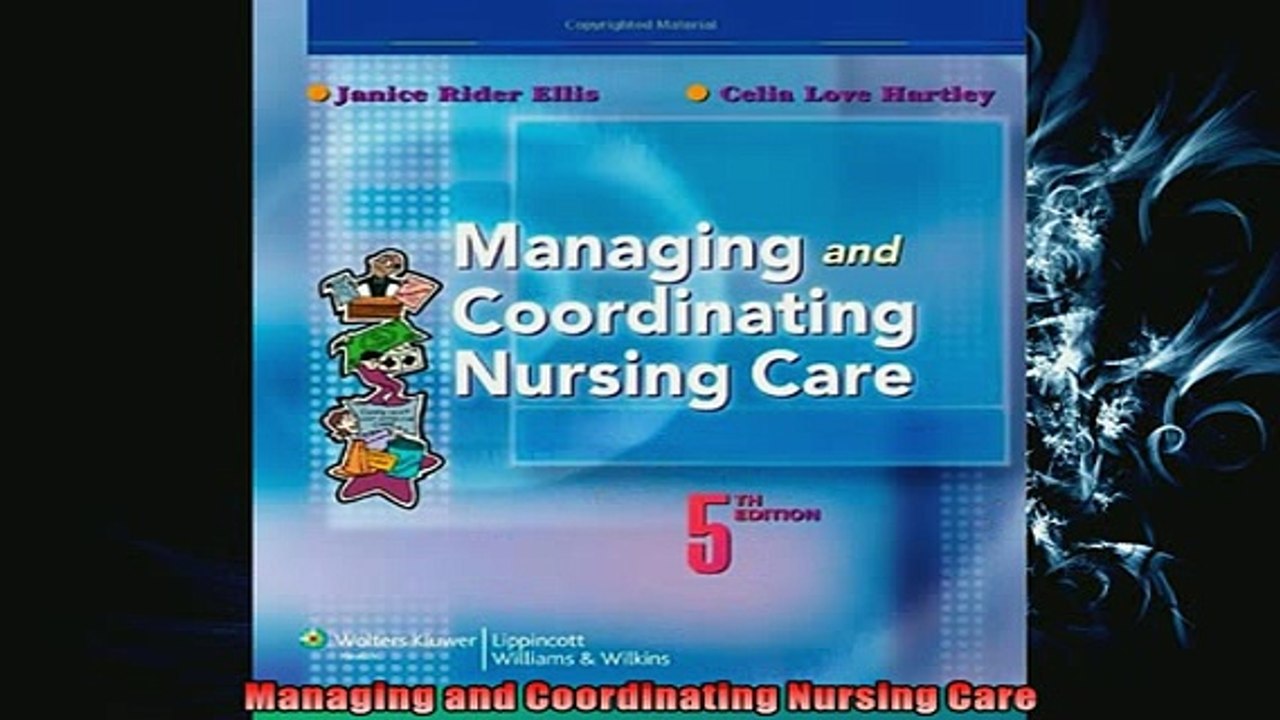 Free PDF Downlaod  Managing and Coordinating Nursing Care READ ONLINE