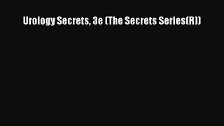 Read Book Urology Secrets 3e (The Secrets Series(R)) E-Book Free