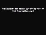 [PDF] Practical Exercises for ECDL Expert Using Office XP (ECDL Practical Exercises) [Read]