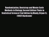 Read Book Randomization Bootstrap and Monte Carlo Methods in Biology Second Edition (Texts