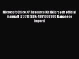 [PDF] Microsoft Office XP Resource Kit (Microsoft official manual) (2001) ISBN: 4891002360