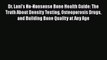 Read Dr. Lani's No-Nonsense Bone Health Guide: The Truth About Density Testing Osteoporosis