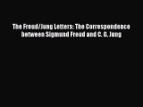 Read The Freud/Jung Letters: The Correspondence between Sigmund Freud and C. G. Jung Ebook