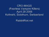 CRO-MAGS (FEARLESS VAMPIRE KILLERS) - 2006-04-28 - Part 3