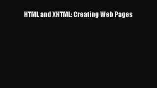 Read HTML and XHTML: Creating Web Pages Ebook Free