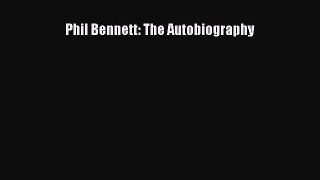 Read Phil Bennett: The Autobiography Ebook Free