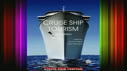 READ FREE FULL EBOOK DOWNLOAD  Cruise Ship Tourism Full Ebook Online Free
