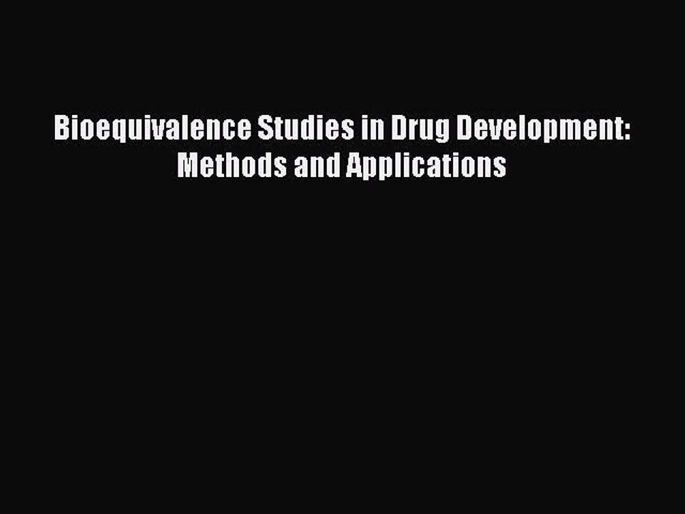 Download Bioequivalence Studies in Drug Development: Methods and Applications Ebook Online