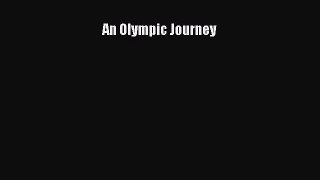 Read An Olympic Journey PDF Online