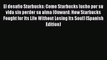 Read Books El desafio Starbucks: Como Starbucks lucho por su vida sin perder su alma (Onward: