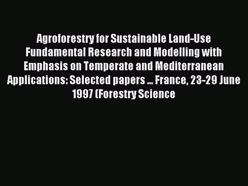 Download Agroforestry for Sustainable Land-Use Fundamental Research and Modelling with Emphasis