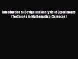 Read Introduction to Design and Analysis of Experiments (Textbooks in Mathematical Sciences)