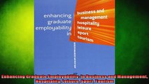 READ book  Enhancing Graduate Employability in Business and Management Hospitality Leisure Sport Full EBook