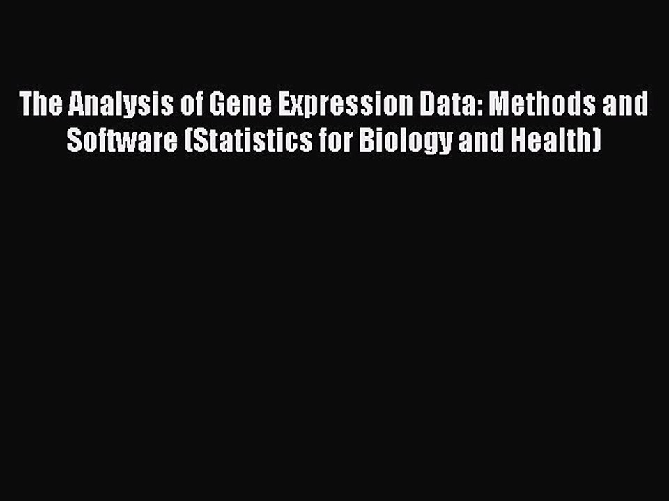 Read The Analysis of Gene Expression Data: Methods and Software (Statistics for Biology and