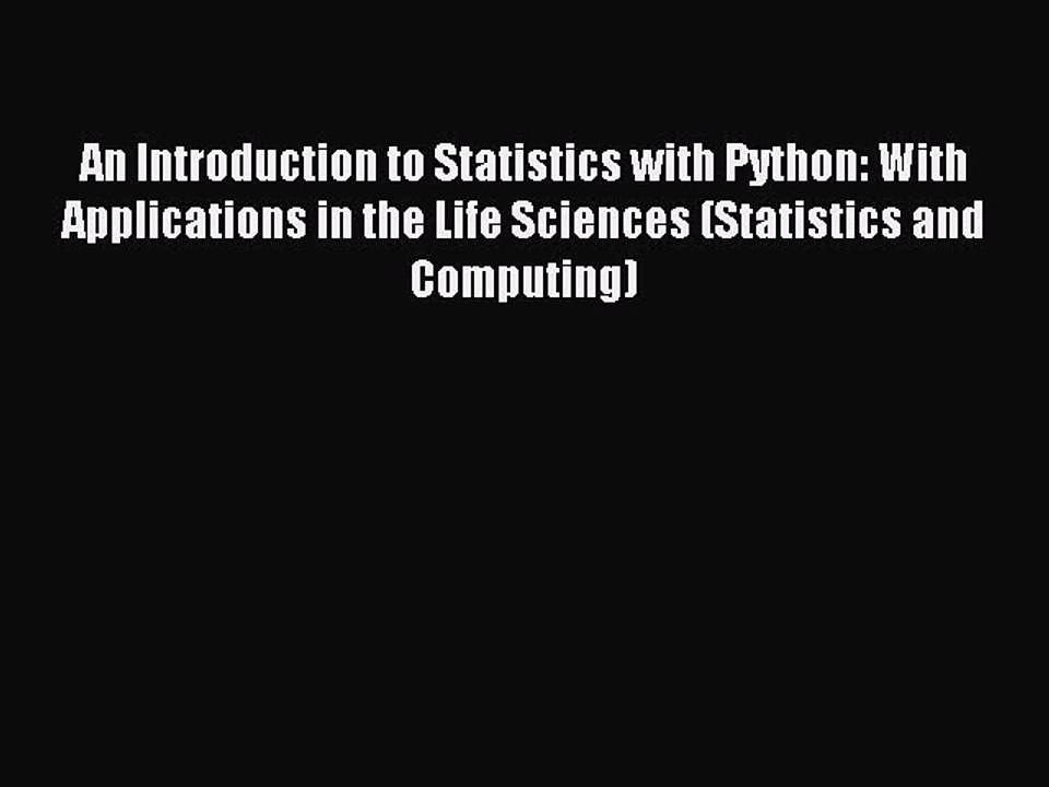 Read An Introduction to Statistics with Python: With Applications in the Life Sciences (Statistics